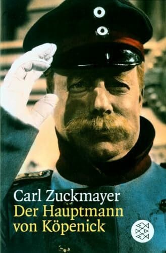 Zuckmayer, Carl Der Hauptmann von Köpenick: Ein deutsches Märchen