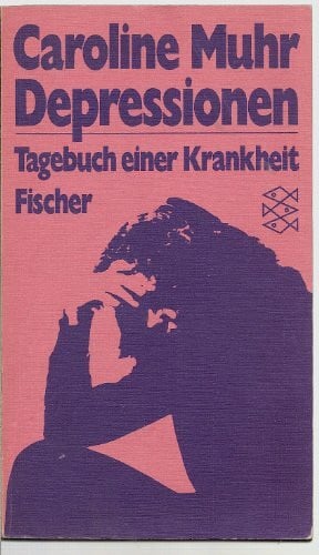 MUHR, CAROLINE. Depressionen. Tagebuch einer Krankheit.