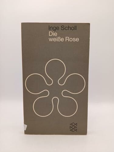 Scholl, Inge Die weiße Rose