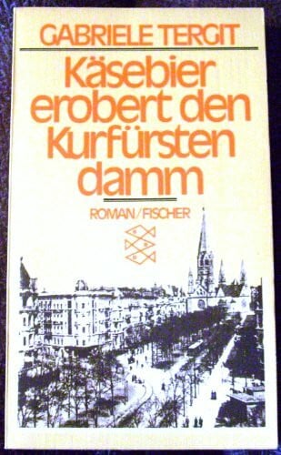 Gabriele, Tergit Käsebier erobert den Kurfürstendamm. Roman