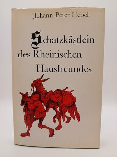 Johann Peter Hebel Johann Peter Hebel : Aus dem Schatzkästlein des Rheinischen Hausfreundes