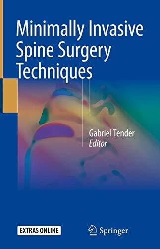 Tender, Gabriel Minimally Invasive Spine Surgery Techniques