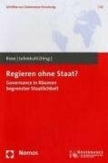 Lehmkuhl, Ursula Regieren ohne Staat?: Governance in Räumen begrenzter Staatlichkeit
