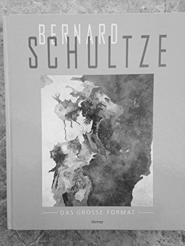 Weiss, Evelyn Bernhard Schultze - Das grosse Format: Arbeiten aus dem letzten Jahrzehnt. Dt. /Engl.