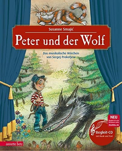 Smajić, Susanne Peter und der Wolf (Das musikalische Bilderbuch mit CD und zum Streamen): Das musikalische Märchen von Sergej Prokofjew