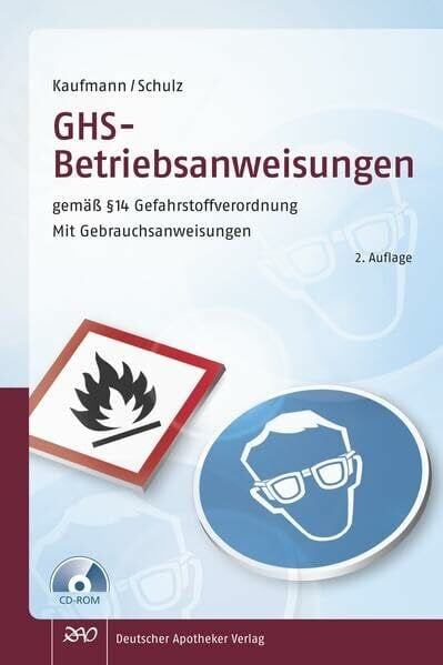 Angela Schulz GHS - Betriebsanweisung gemäß §14 Gefahrstoffverordnung mit Gebrauchsanweisungen + CD-ROM