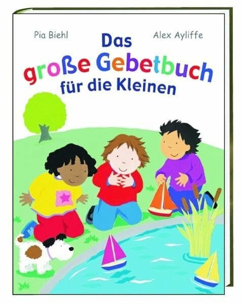 Ayliffe, Alex Das grosse Gebetbuch für die Kleinen