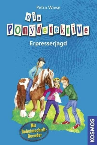 Kretzmann, Imke Die Ponydetektive, 3, Erpresserjagd: Mit Geheimschrift-Decoder