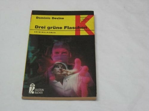 Devine, David MacDonald Drei grüne Flaschen : Kriminalroman.