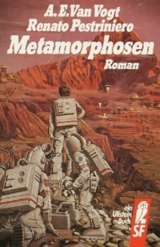 Vogt Alfred Elton van und Renato Pestriniero Metamorphosen. Roman. ( Science Fiction).