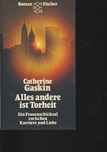 Gaskin, Catherine Alles andere ist Torheit (5277 914).