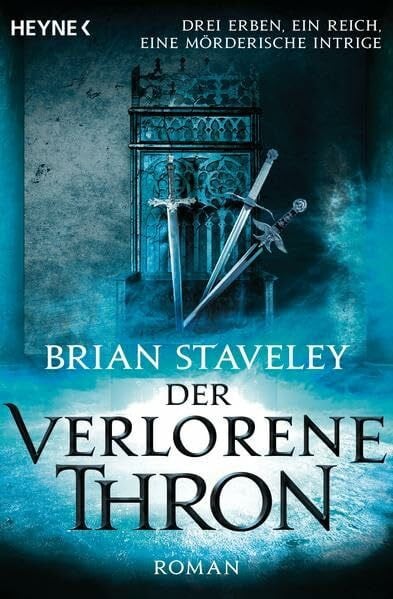 Staveley, Brian Der verlorene Thron: Roman (Thron-Serie, Band 1)