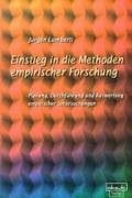 Lamberti, Jürgen Einstieg in die Methoden der empirischen Forschung: Planung, Durchführung und Auswertung empirischer Forschung