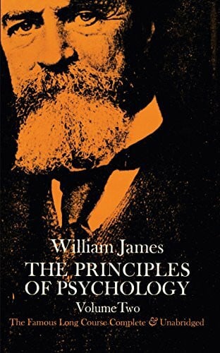 James, William The Principles of Psychology Vol. 2: Volume 2