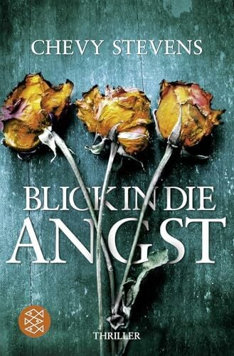 Stevens, Chevy Blick in die Angst: Thriller | »Stevens setzt immer noch eins drauf.« Krimi-Couch (Kanada-Thriller, Band 3)