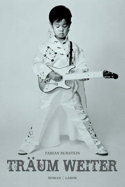 Fabian Burstein Träum weiter: Roman