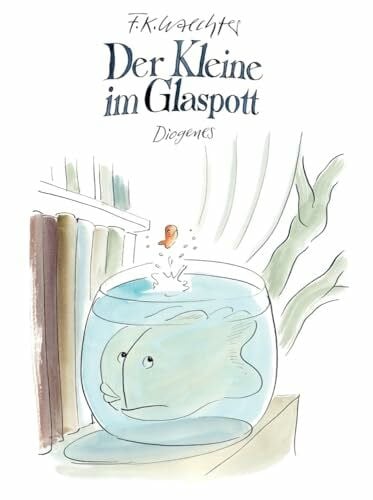 Waechter, F.K. Der Kleine im Glaspott (Kinderbücher)