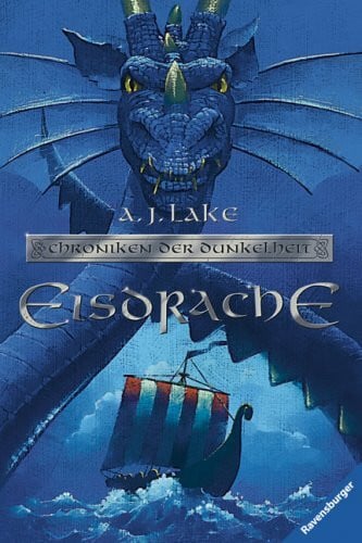 Lake, A. J. Chroniken der Dunkelheit 1: Eisdrache