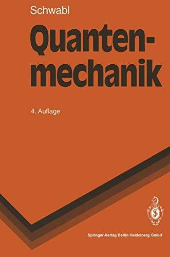 Schwabl, Franz Quantenmechanik (Springer-Lehrbuch)