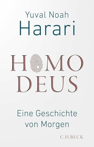 Wirthensohn, Andreas Homo Deus: Eine Geschichte von Morgen (Beck Paperback)