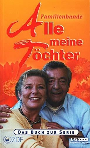Buchwieser, Andreas Alle meine Töchter, Bd.3, Familienbande