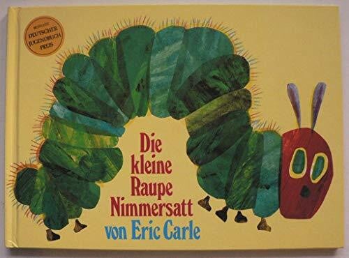 Eric Carle Die kleine Raupe Nimmersatt
