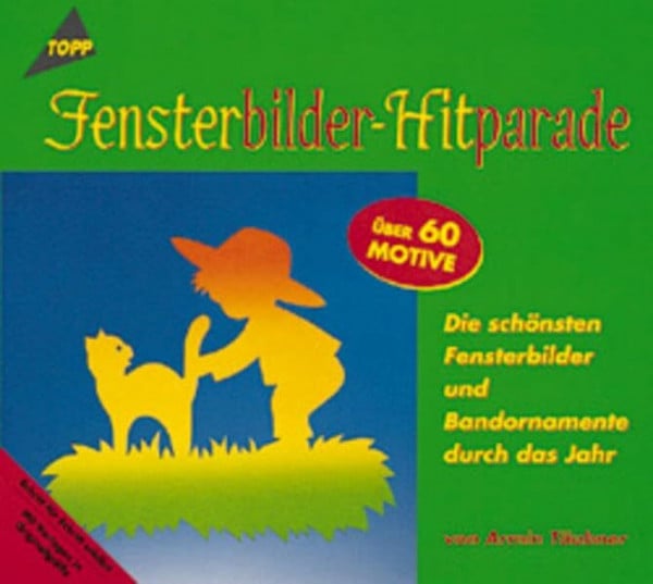Täubner, Armin Fensterbilder-Hitparade: Fensterbilder und Bandornamente durchs Jahr