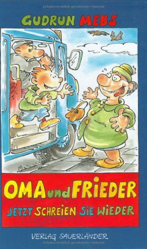 Möller Jürgen Oma und Frieder - jetzt schreien sie wieder!