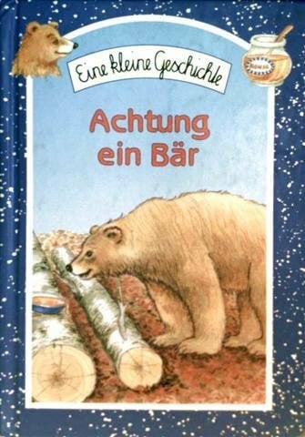 Ohne Autor Achtung ein Bär (Eine kleine Geschichte - farbig illustriert)