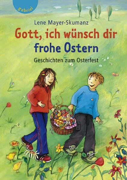 Holzhausen, Elisabeth Gott, ich wünsch dir frohe Ostern: Geschichten zum Weiterdenken