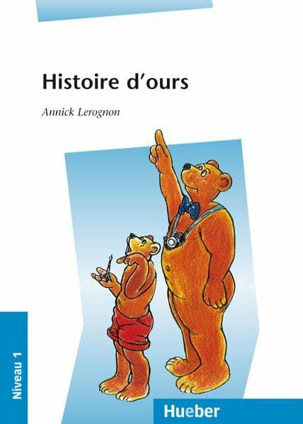 Lerognon, Annick Histoire d’ours: Lektüre (Französische Lektüren)