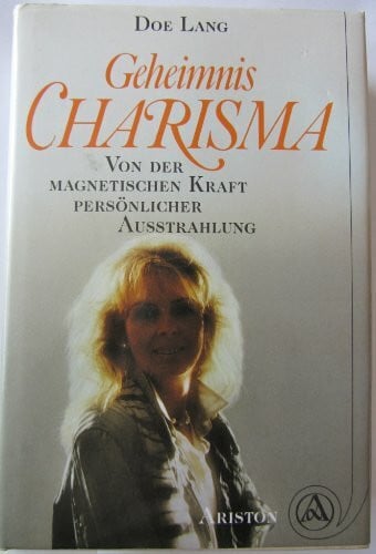 Lang, Doe Geheimnis Charisma. Von der magnetischen Kraft persönlicher Ausstrahlung