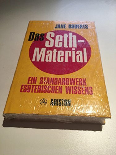 Roberts, Jane Das Seth-Material. Ein Standardwerk esoterischen Wissens