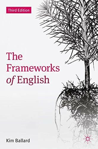 Ballard, Kim The Frameworks of English: Introducing Language Structures