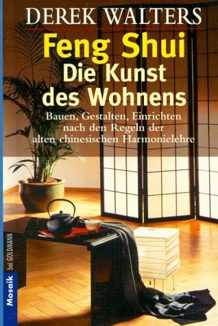 Walters, Derek Feng-Shui, Die Kunst des Wohnens
