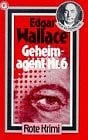 Wallace, Edgar Geheimagent Nr. 6 (Goldmann Krimi)
