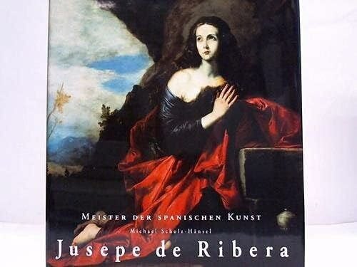 de Ribera Jusepe Michael Scholz-Hänsel und Michael Scholz- Hänsel Jusepe de Ribera