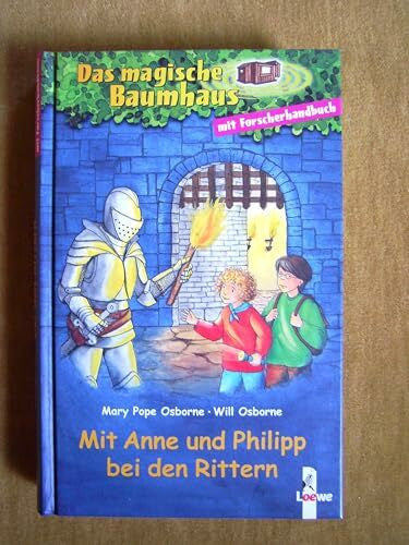 Osborne, Will Mit Anne und Philipp bei den Rittern: Der geheimnisvolle Ritter; Forscherhandbuch Ritter