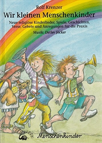 Krenzer, Rolf Wir kleinen Menschenkinder