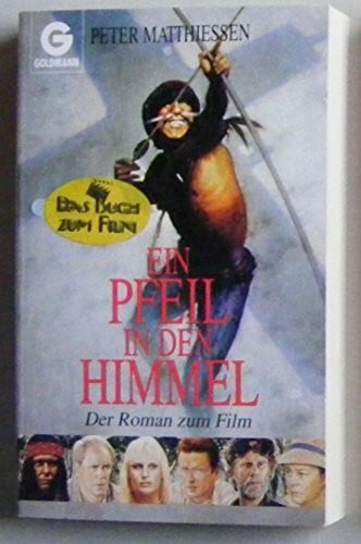 Peter Matthiessen Ein Pfeil in den Himmel
