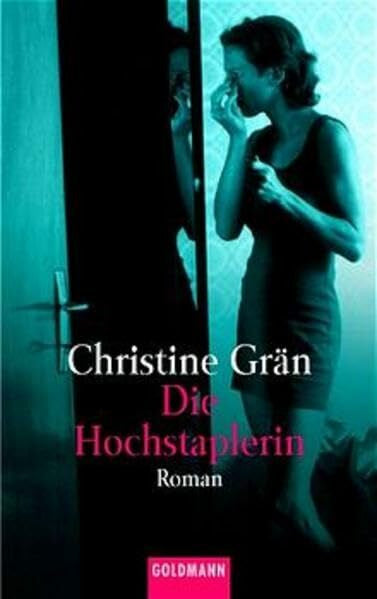 Grän, Christine Die Hochstaplerin: Roman (Goldmann Allgemeine Reihe)
