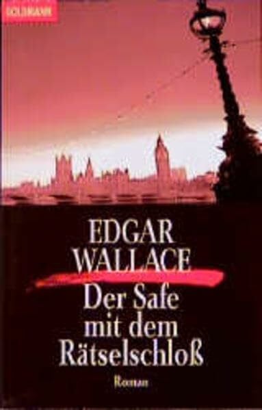Wallace, Edgar Goldmann Krimi, Bd.47, Der Safe mit dem Rätselschloß