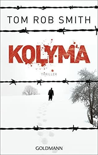 Smith, Tom Rob Kolyma: Thriller (Leo Demidow, Band 2)