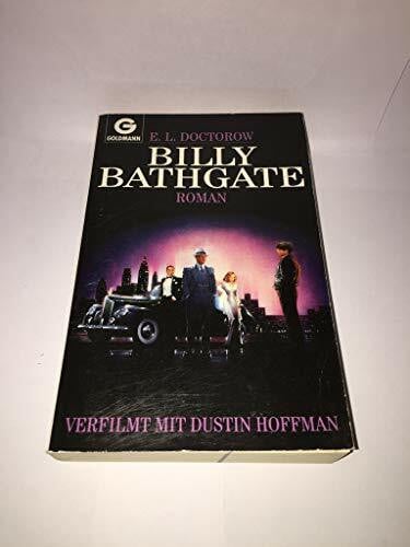 Doctorow, E. L. Billy Bathgate: Ausgezeichnet mit dem PEN/Faulkner Award 1990. Roman
