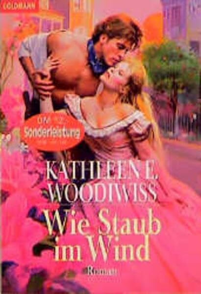 Woodiwiss, Kathleen E Wie Staub im Wind (Goldmann Allgemeine Reihe)