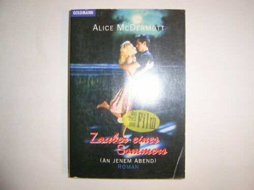 McDermott, Alice Zauber eines Sommers: An jenem Abend. Roman