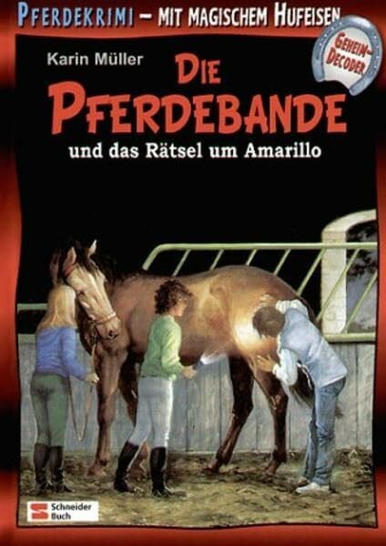 Müller, Karin Die Pferdebande und das Rätsel um Amarillo