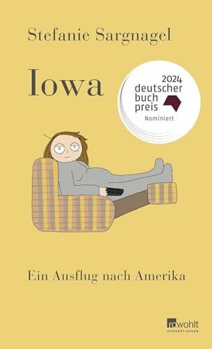 Rösinger, Christiane Iowa: Ein Ausflug nach Amerika | Roman | 'Sehr lakonisch, ziemlich böse und ganz schön lustig.' NDR Kultur