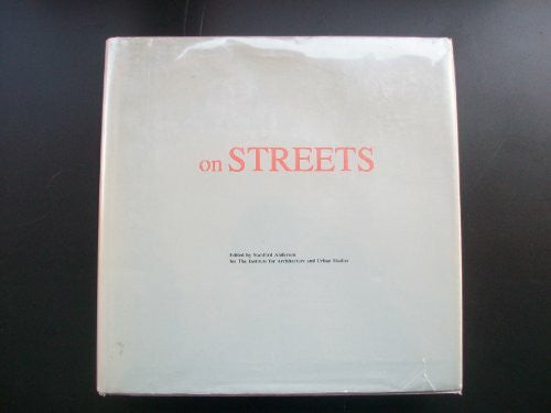 Anderson, Stanford On Streets: Streets as Elements of Urban Structure (The MIT Press)
