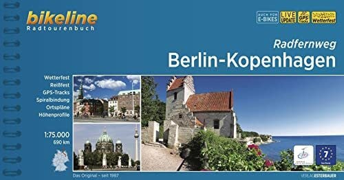 Esterbauer Verlag Radfernweg Berlin - Kopenhagen: 1:75.000, 690 km, wetterfest/reißfest, GPS-Tracks Download, LiveUpdate (Bikeline Radtourenbücher)